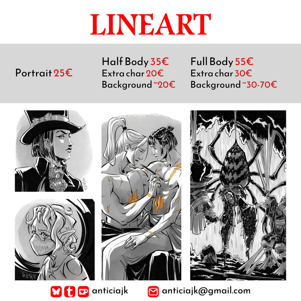LINEART CATEGORY Portrait: 25€ Half Body: 35 € - Extra character: 20 € / character - Background: around 20 € Full Body: 55 € - Extra character: 30€ / character - Background: around 30-70 €