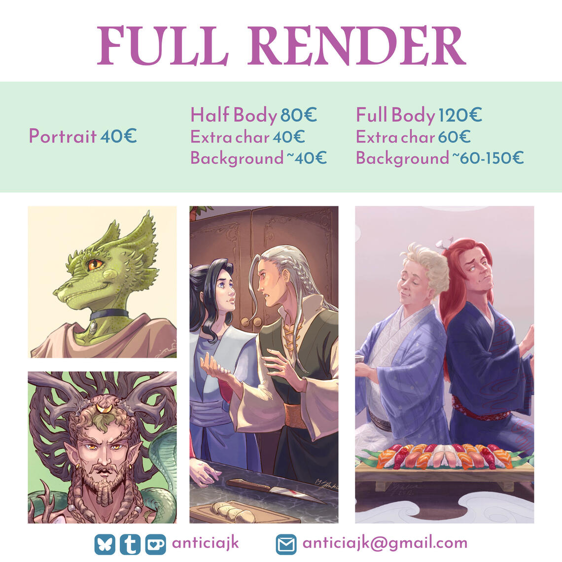 FULL RENDER CATEGORY Portrait: 40€ Half Body: 80 € - Extra character: 40€ / character - Background: around 40 € Full Body: 120 € - Extra character: 60€ / character - Background: around 60-150 €